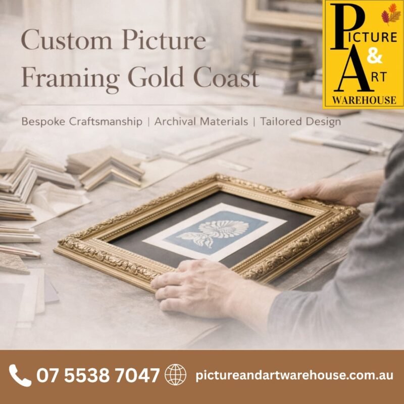 Custom Picture Framing Gold Coast